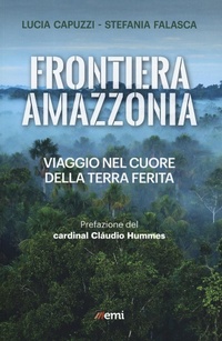 Abbildung von: Frontiera Amazzonia. Viaggio nel cuore della terra ferita - Vita di missione;EMI