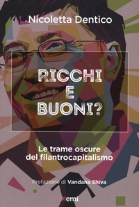 Abbildung von: Ricchi e buoni? Le trame oscure del filantrocapitalismo - Cittadini sul pianeta;EMI