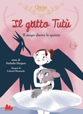 Cover: Il gatto Tut&ugrave;. Il mago dietro le quinte - Universale d'Avventure e d'Osservazioni;Gallucci