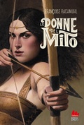 Cover: Le donne del mito - Universale d'Avventure e d'Osservazioni;Gallucci