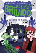 Cover: La scuola del terrore. Agenzia del brivido - Universale d'Avventure e d'Osservazioni. Letture intermedie;Gallucci Bros