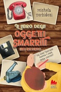 Cover: Il libro degli oggetti smarriti (nei ricordi) - Universale d'Avventure e d'Osservazioni. Letture intermedie;Gallucci Bros