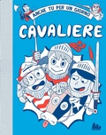 Cover: Cavaliere. Anche tu per un giorno - Universale d'Avventure e d'Osservazioni. Letture intermedie;Gallucci Bros