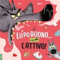 Cover: Il lupo buono... e quello cattivo! - Illustrati;Gallucci