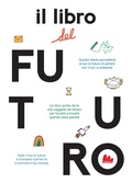 Cover: Il libro del futuro - Indispensalibri;Gallucci