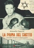 Cover: La piuma del ghetto. Leone &Egrave;frati, dalla gloria al campo di sterminio - Universale Gallucci;Gallucci Bros