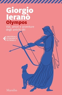 Bild: Olympos. Vizi, amori e avventure degli antichi dei - Universale economica Feltrinelli;Marsilio