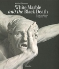 Cover: Il marmo bianco e la peste nera. Giusto Le Court alla Salute. Ediz. italiana e inglese - Marsilio