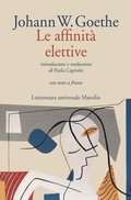 Cover: Le affinit&agrave; elettive. Testo originale a fronte - Letteratura universale;Marsilio