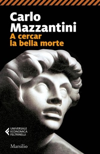 Abbildung von: A cercar la bella morte - Universale economica Feltrinelli;Marsilio