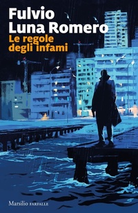 Abbildung von: Le regole degli infami - Farfalle;Marsilio