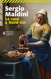 Abbildung von: La casa a Nord-Est - Universale economica Feltrinelli;Marsilio