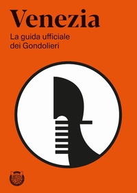 Abbildung von: Venezia. La guida ufficiale dei Gondolieri - Lineadacqua