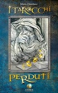 Cover: I tarocchi perduti. 22 Arcani maggiori - Eterea Edizioni