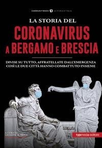 Abbildung von: La storia del Coronavirus a Bergamo e Brescia - Typimedia Editore
