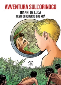 Abbildung von: Avventura sull'Orinoco - Gianni De Luca;Edizioni NPE