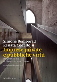 Abbildung von: Imprese private e pubbliche virtù. Progetti e visioni in dialogo sul bene comune - I nodi;Marsilio