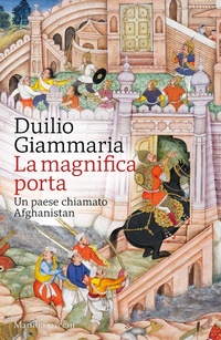 Abbildung von: La magnifica porta. Un paese chiamato Afghanistan - Gli specchi;Marsilio