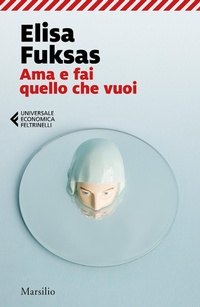 Abbildung von: Ama e fai quello che vuoi - Universale economica Feltrinelli;Marsilio
