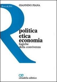 Abbildung von: Politica, etica, economia. Logiche della convivenza - RoccaLibri;Cittadella