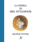 Cover: La storia di Mrs. Tittlemouse - Pulce