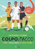 Cover: Colpo di tacco! Atlante (rivoluzionario) del calcio femminile - QRedizioni