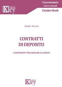Abbildung von: Contratti di deposito. I contratti tra banche e clienti - Commentario. Micromanuali;Key Editore