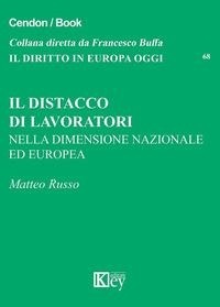 Abbildung von: Il distacco di lavoratori nella dimensione nazionale ed europea - Il diritto in Europa oggi;Key Editore