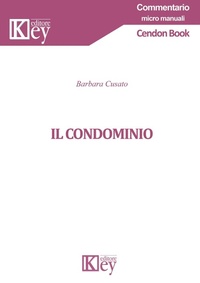 Abbildung von: Il condominio - Commentario. Micromanuali;Key Editore