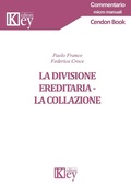 Cover: La divisione ereditaria. La collazione - Commentario. Micromanuali;Key Editore