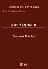 Abbildung von: La delega di funzioni - Diritto penale commerciale;Key Editore