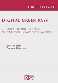 Abbildung von: Digital green pass. Questioni giuridiche sottese all'utilizzo di un passaporto vaccinale - Key Editore