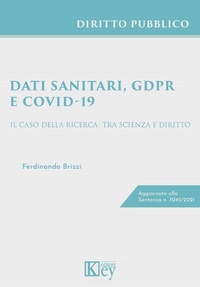 Abbildung von: Dati sanitari, GDPR, e Covid-19. Il caso della ricerca: tra scienza e diritto - Key Editore
