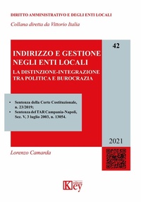 Abbildung von: Indirizzo e gestione negli enti locali. La distinzione-integrazione tra politica e burocrazia - Diritto amministrativo e degli enti locali;Key Editore