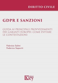 Abbildung von: GDPR e sanzioni Guida ai principali provvedimenti dei Garanti europei: come evitare le contestazioni - Key Editore