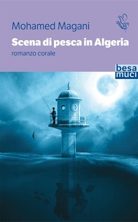 Abbildung von: Scena di pesca in Algeria - Passage;Besa muci