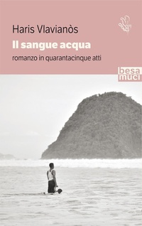 Abbildung von: Il sangue acqua - Passage;Besa muci