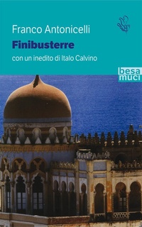 Abbildung von: Finibusterre. Con un inedito di Italo Calvino - Passage;Besa muci