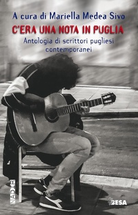 Abbildung von: C'era una nota in Puglia. Antologia di scrittori pugliesi contemporanei - Nadir;Besa muci