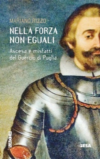 Abbildung von: Nella forza non eguali. Ascesa e misfatti del Guercio di Puglia - Nadir;Besa muci
