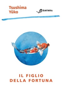 Abbildung von: Il figlio della fortuna - Safarà Editore
