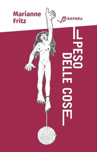 Abbildung von: Il peso delle cose - Safarà Editore