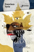 Cover: Fra le tue dita gelate. Racconti fantastici - Safar&agrave; Editore