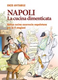 Cover: Napoli. La cucina dimenticata. Antica cucina casereccia napoletana per le 4 stagioni - Mondo Nuovo