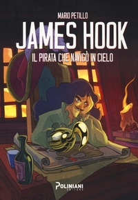 Abbildung von: James Hook. Il pirata che navigò il cielo - Poliniani