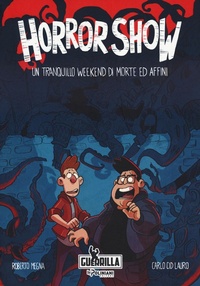 Abbildung von: Horror show. Un tranquillo weekend di morte ed affini - Guerrilla;Poliniani