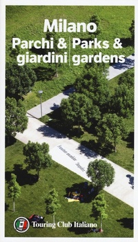 Abbildung von: Milano parchi & giardini-Parks & gardens - Touring