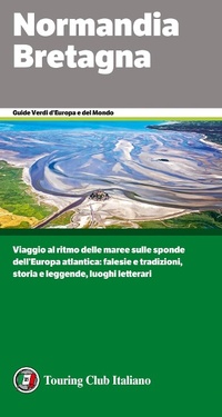 Abbildung von: Normandia. Bretagna - Guide verdi d'Europa e del mondo;Touring