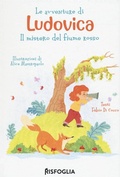 Cover: Le avventure di Ludovica. Il mistero del fiume rosso - Risfoglia Editore