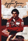 Cover: Ayrton Senna una vita a tutta velocit&agrave; - Giovani mondi;Risfoglia Editore
